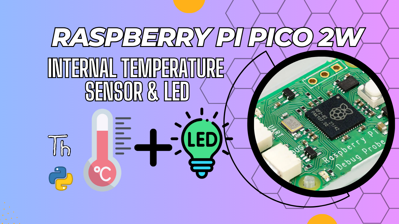 Raspberry Pi Pico 2W Internal LED & Temperature Sensor