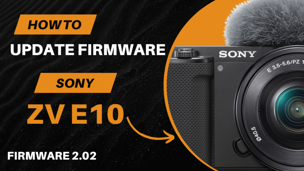 Sony ZV E10 update Firmware 2.02